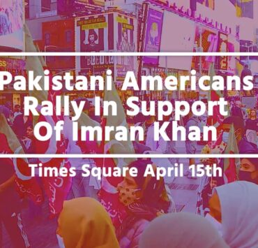 Pakistani Americans Rally In Support of Imran Khan at Times Square | April 15, 2022