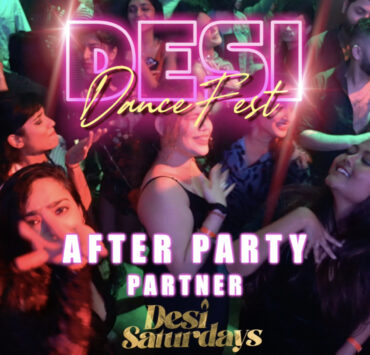 Desi Dance Fest | After Party partnered by Desi Saturdays